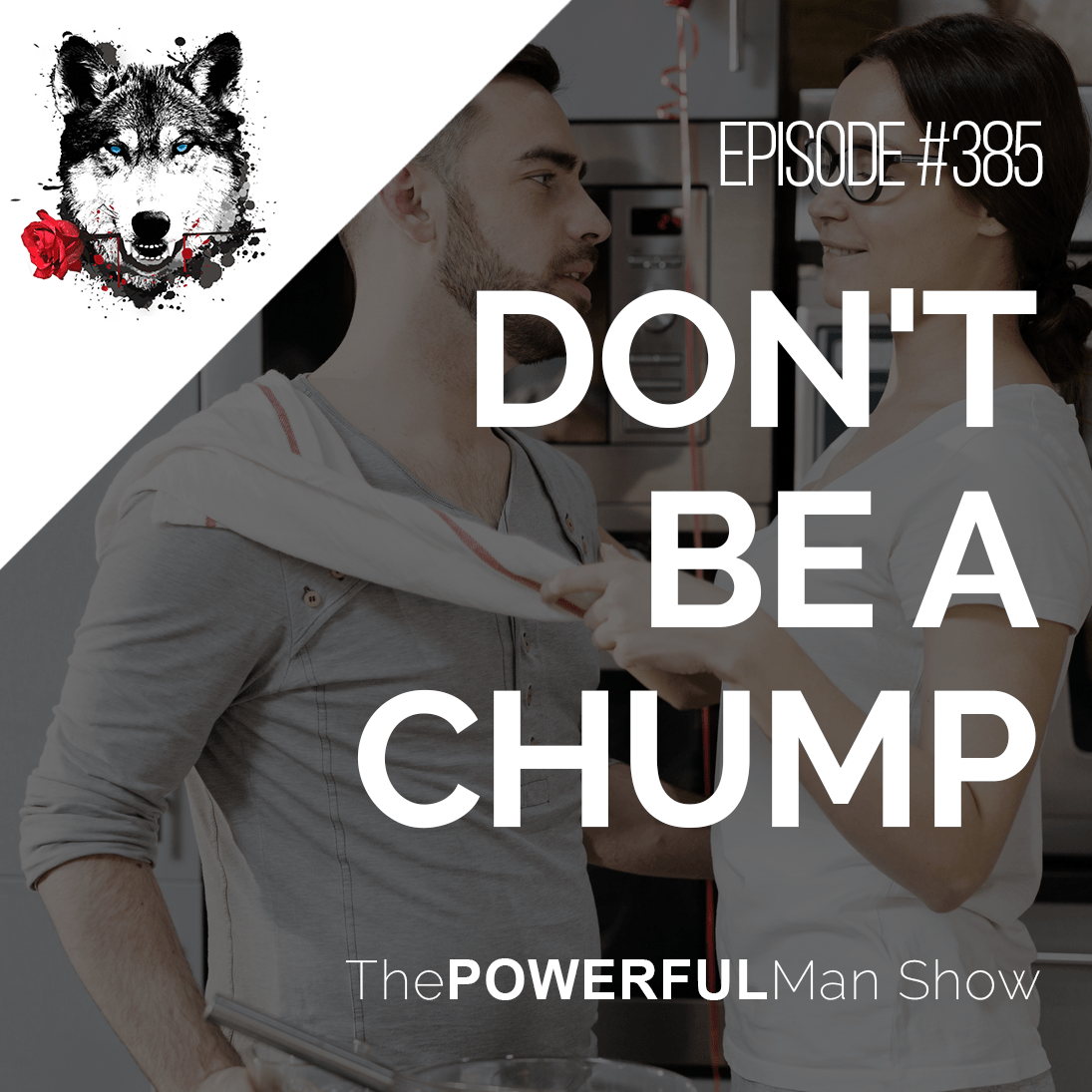 Don’t Be A Chump
