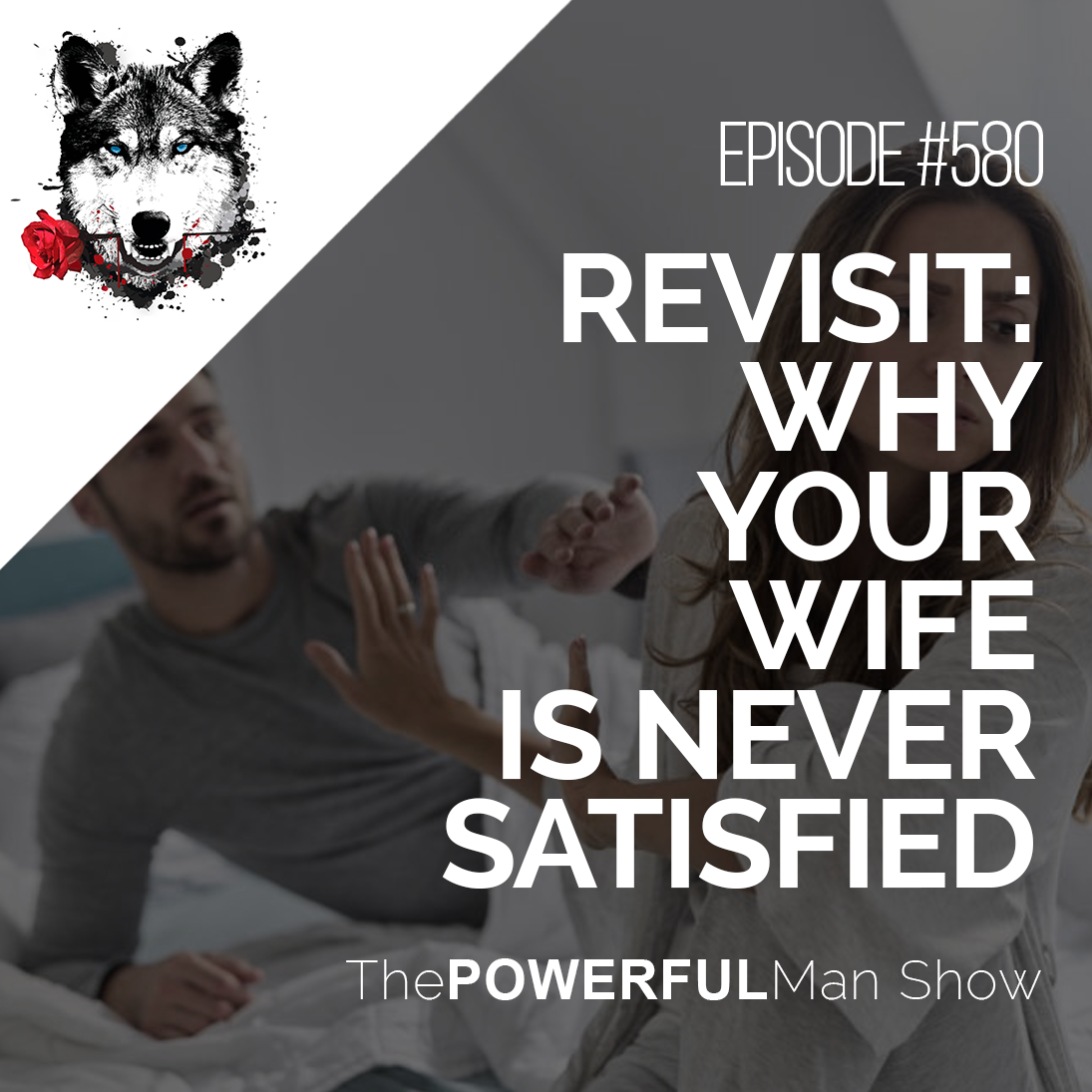 Revisit: Why Your Wife Is Never Satisfied